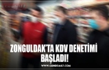 ZONGULDAK’TA KDV DENETİMİ  BAŞLADI!