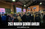 263 MADEN ŞEHİDİ ANILDI