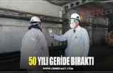 50 YILI GERİDE BIRAKTI