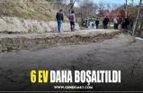 6 EV DAHA BOŞALTILDI