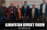 ALMANYA’DAN DEVREK’E YARDIM