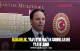 BAKANLIK, YAVUZYILMAZ’IN SORULARINI YANITLADI!