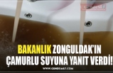 BAKANLIK ZONGULDAK’IN ÇAMURLU SUYUNA YANIT VERDİ!