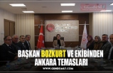 BAŞKAN BOZKURT VE EKİBİNDEN  ANKARA TEMASLARI