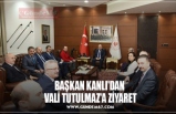 BAŞKAN KANLI'DAN  VALİ TUTULMAZ'A ZİYARET