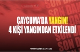 ÇAYCUMA’DA YANGIN! 4 KİŞİ YANGINDAN ETKİLENDİ