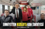 EMNİYETTEN KIZILAY’A KAN TAKVİYESİ