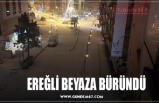 EREĞLİ BEYAZA BÜRÜNDÜ