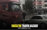 EREĞLİ’DE TRAFİK KAZASI!