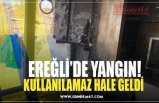 EREĞLİ’DE YANGIN!