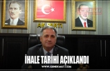 İHALE TARİHİ AÇIKLANDI