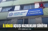 İL BİNASI AÇILIŞI HAZIRLIKLARI SÜRÜYOR