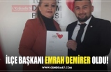 İLÇE BAŞKANI EMRAH DEMİRER OLDU!