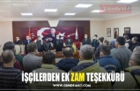 İŞÇİLERDEN EK ZAM TEŞEKKÜRÜ