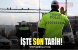 İŞTE SON TARİH!