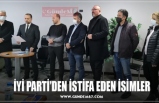 İYİ PARTİ’DEN İSTİFA EDEN İSİMLER