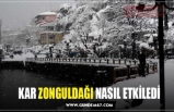 KAR ZONGULDAĞI NASIL ETKİLEDİ