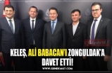 KELEŞ, ALİ BABACAN’I ZONGULDAK’A DAVET ETTİ!