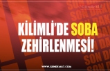 KİLİMLİ’DE SOBA ZEHİRLENMESİ!