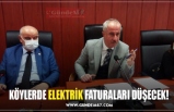 KÖYLERDE ELEKTRİK FATURALARI DÜŞECEK!