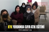 KYK YURDUNDA SIFIR ATIK EĞİTİMİ