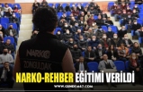 NARKO-REHBER EĞİTİMİ VERİLDİ