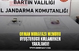 ORMAN MUHAFAZA MEMURU  UYUŞTURUCU KULLANIRKEN  YAKALANDI!