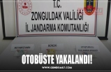 OTOBÜSTE YAKALANDI!