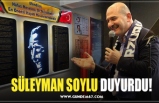 SÜLEYMAN SOYLU DUYURDU!