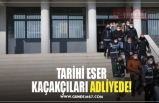 TARİHİ ESER KAÇAKÇILARI ADLİYEDE!