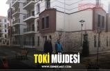 TOKİ MÜJDESİ