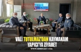 VALİ TUTULMAZ'DAN KAYMAKAM  YAPICI'YA ZİYARET