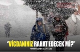 ‘’VİCDANINIZ RAHAT EDECEK Mİ?’’