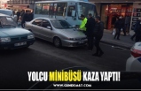 YOLCU MİNİBÜSÜ KAZA YAPTI!