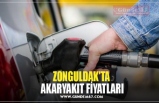 ZONGULDAK'TA  AKARYAKIT FİYATLARI