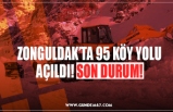 ZONGULDAK’TA 95 KÖY YOLU AÇILDI! SON DURUM!