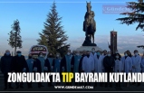 ZONGULDAK’TA TIP BAYRAMI KUTLANDI