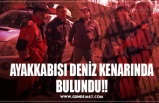 AYAKKABISI DENİZ KENARINDA BULUNDU!!