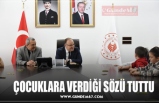 ÇOCUKLARA VERDİĞİ SÖZÜ TUTTU