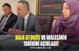 HALK OTOBÜS VE İHALESİNİN TARİHİNİ AÇIKLADI!