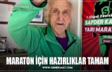 MARATON İÇİN HAZIRLIKLAR TAMAM