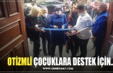 OTİZMLİ ÇOCUKLARA DESTEK İÇİN..