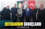 REFERANDUM SONUÇLANDI