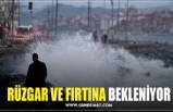 RUZGAR VE FIRTINA BEKLENİYOR