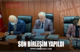 SON BİRLEŞİM YAPILDI