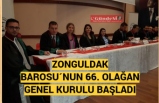 ZONGULDAK BAROSU´NUN 66. OLAĞAN GENEL KURULU BAŞLADI