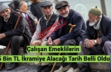 Çalışan Emeklilerin 5 Bin TL İkramiye Alacağı Tarih Belli Oldu