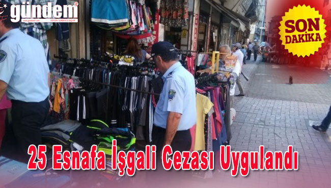 Zonguldak'ta 25 Esnafa İşgali Cezası Uygulandı