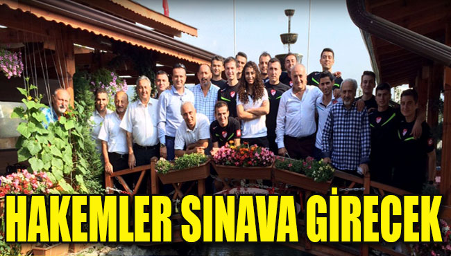 HAKEMLER SINAVA GİRECEK