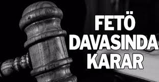 FETÖ davasında karar çıktı